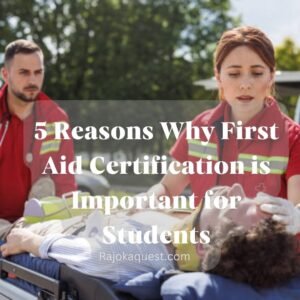 Why First Aid Certification is Important for Students