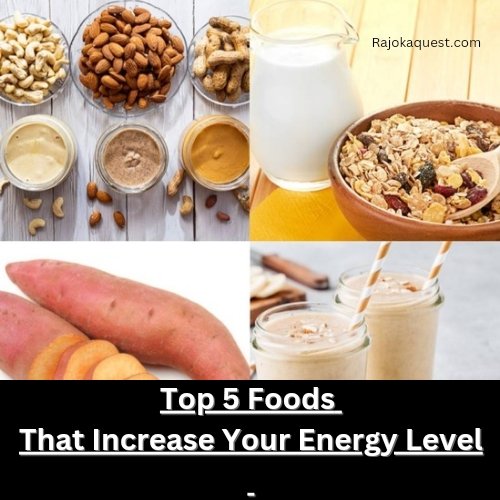 Foods That Increase Your Energy Level