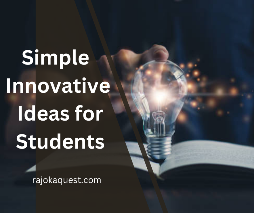 simple innovative ideas for students