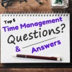 Top 5 Time Management Questions and Answers