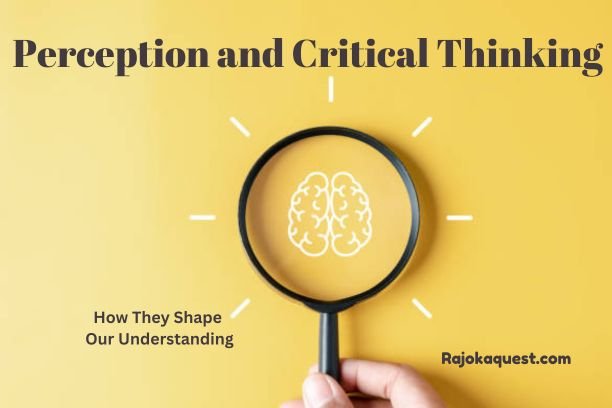 Perception and Critical Thinking